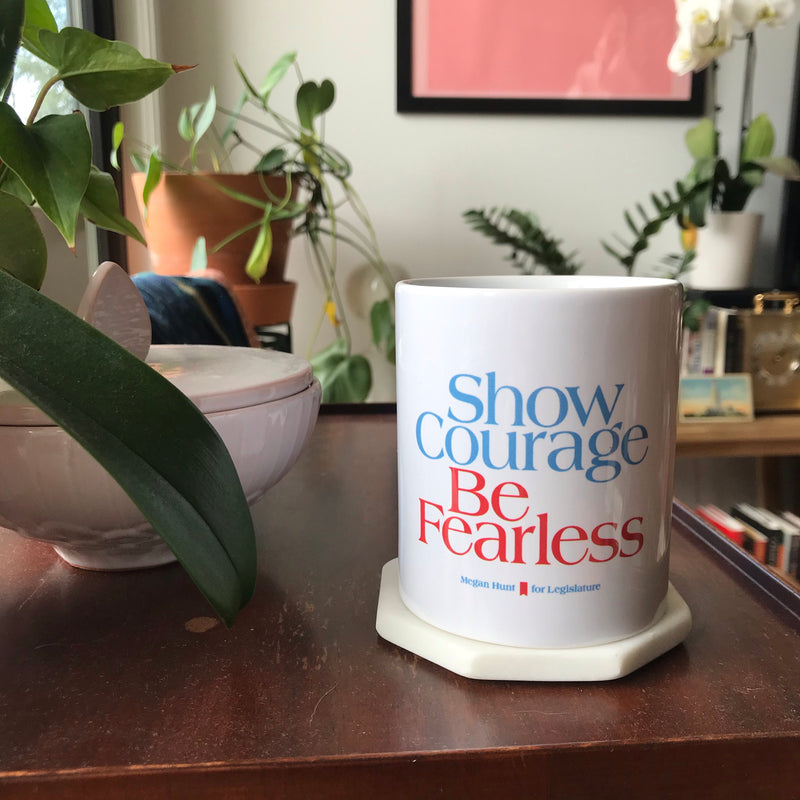 Show Courage Mug