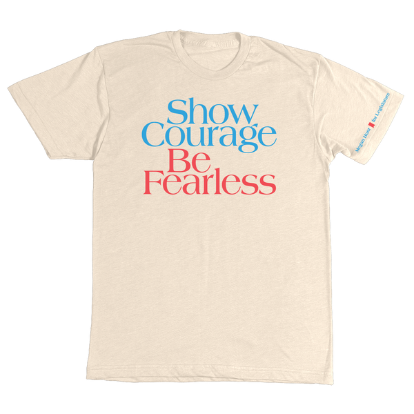 Show Courage Tee